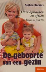 GEBOORTE VAN EEN GEZIN, DE 9789043904377 Daphne Deckers, Boeken, Verzenden, Zo goed als nieuw, Daphne Deckers