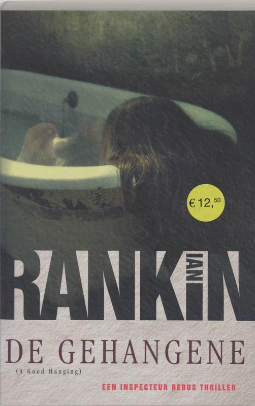 De gehangene / John Rebus / 3.5 9789024554171 Ian Rankin, Boeken, Thrillers, Zo goed als nieuw, Verzenden
