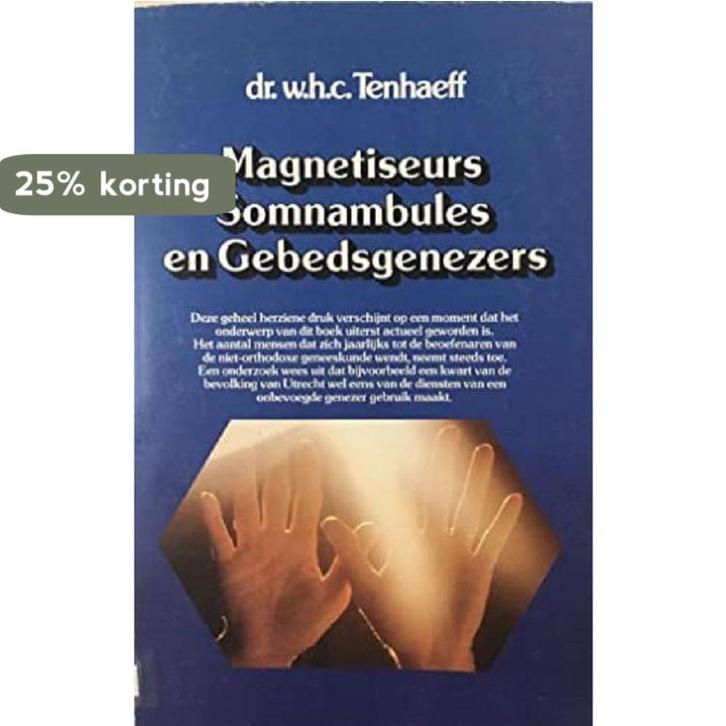 Magnetiseurs, somnambules, en gebedsgenezers 9789025827731, Boeken, Overige Boeken, Gelezen, Verzenden