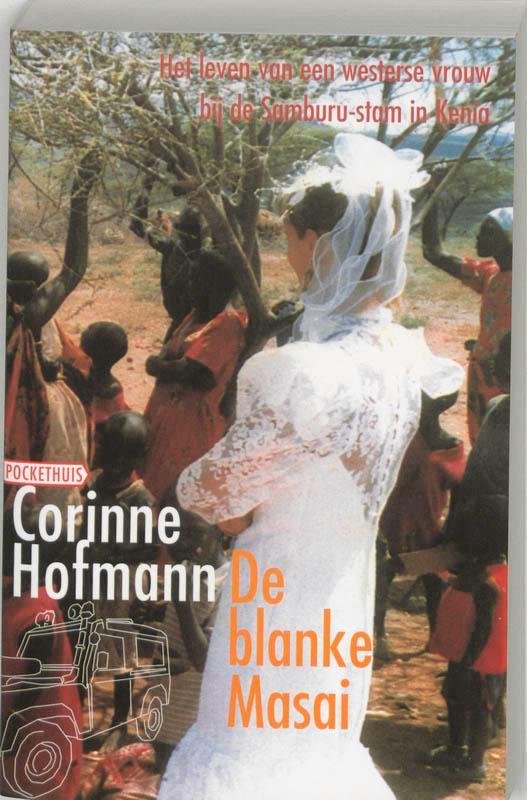 De blanke Masai / Pockethuis 9789046100066 Corinne Hofmann, Livres, Romans, Envoi