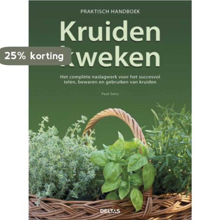 Praktisch handboek kruiden kweken 9789044733327 Paul Seitz, Boeken, Hobby en Vrije tijd, Gelezen, Verzenden