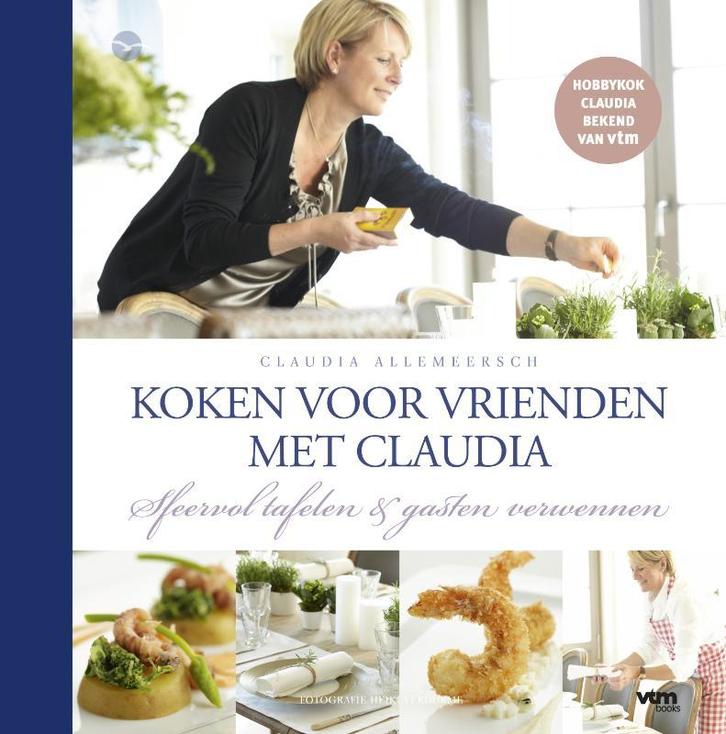 Claudia kookt voor vrienden 9789057203725, Boeken, Kookboeken, Gelezen, Verzenden