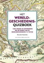 Het wereldgeschiedenis-quizboek 9789045218120, Boeken, Verzenden, Gelezen, Meredith MacArdle