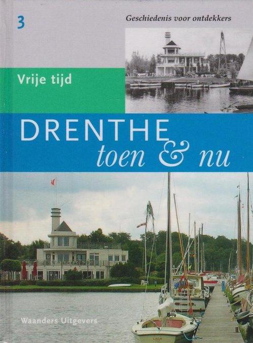 Drenthe Toen & Nu Deel 3 9789040020193, Livres, Livres Autre, Envoi