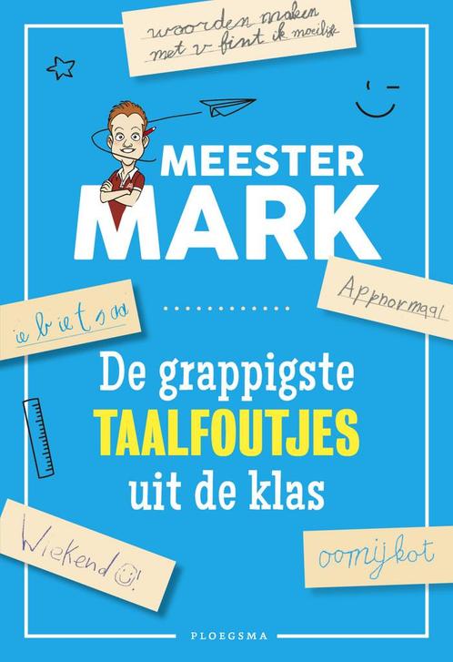 Meester Mark - De grappigste taalfoutjes uit de klas, Livres, Livres Autre, Envoi