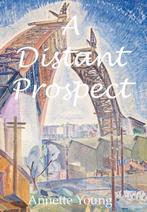 A Distant Prospect 9780987435118 Annette Young, Verzenden, Gelezen, Annette Young