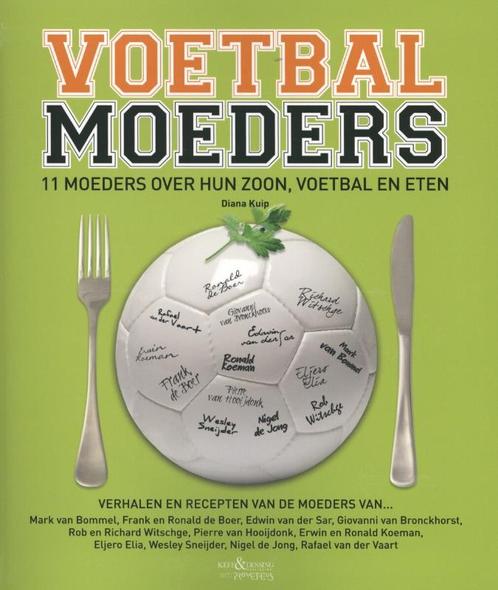 Voetbalmoeders 9789044620290 Diana Kuip, Boeken, Kookboeken, Gelezen, Verzenden