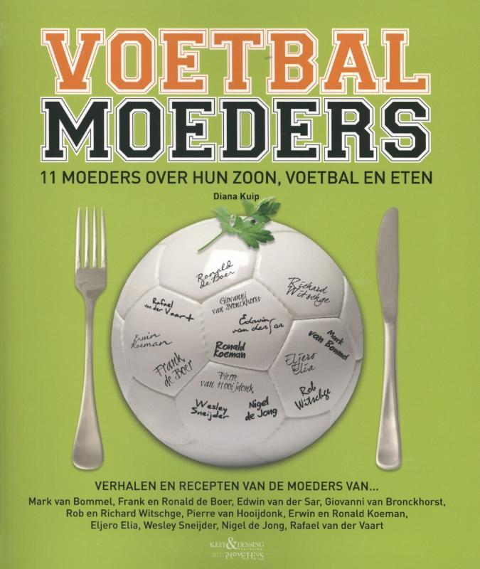 Voetbalmoeders 9789044620290 Diana Kuip, Boeken, Kookboeken, Gelezen, Verzenden