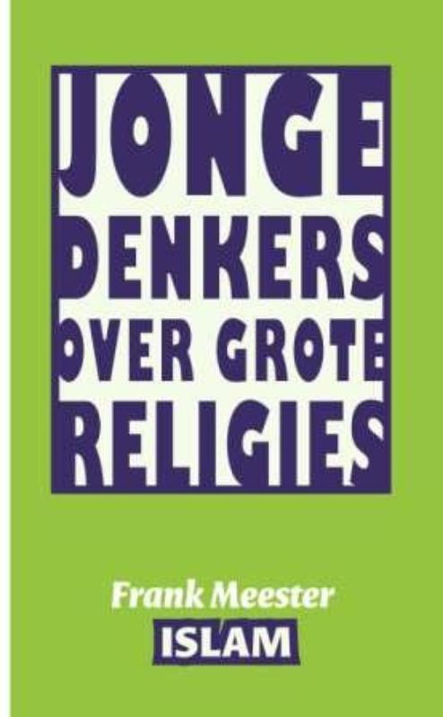 Jonge denkers over grote religies De islam / Jonge denkers, Boeken, Filosofie, Zo goed als nieuw, Verzenden