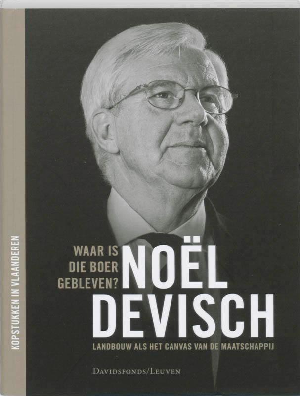Waar is die boer gebleven? 9789058265227 N. Devisch, Boeken, Politiek en Maatschappij, Gelezen, Verzenden