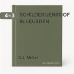 SCHILDERIJENROOF IN LEUSDEN 9789059520707 D.J. Muller, Boeken, Verzenden, Gelezen, D.J. Muller