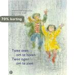 Twee oren om te horen, twee ogen om te zien 9789074336437, Boeken, Verzenden, Gelezen, Annelies van Hees