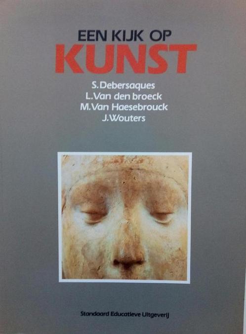 Een kijk op kunst 9789002170799 S. debersaques, Boeken, Schoolboeken, Gelezen, Verzenden