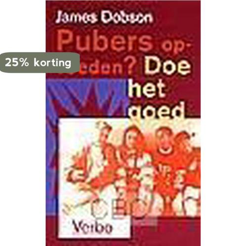 Pubers Opvoeden? Doe Het Gewoon 9789029716109 Dobson, Boeken, Studieboeken en Cursussen, Zo goed als nieuw, Verzenden