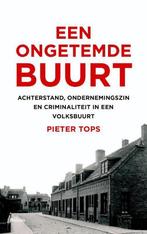 Een ongetemde buurt 9789460035104 Pieter Tops, Boeken, Verzenden, Gelezen, Pieter Tops