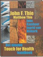 Het nieuwe Touch for Health-handboek 9789069635941, Livres, John F. Thie, Matthew Thie, Verzenden