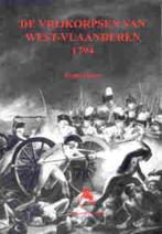 De vrijkorpsen van West-Vlaanderen 1794 9789058681034, Boeken, Verzenden, Gelezen, F. Denys