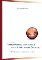 Handboek Teamcoaching en intervisie met de authentieke, Boeken, Verzenden, Gelezen, Veronique Kilian