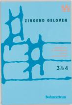MUZIEKBOEK ZINGEND GELOVEN 3 en 4 eenstemmig 9789023919766, Verzenden, Zo goed als nieuw