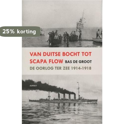 Van Duitse Bocht tot Scapa Flow 9789461531261 Bas de Groot, Boeken, Geschiedenis | Wereld, Gelezen, Verzenden