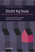 Dicht bij huis 9789024446759, Livres, Psychologie, Roel Bouwkamp, Sonja Bouwkamp, Verzenden