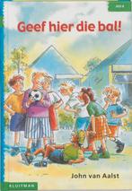 Geef hier die bal! / Klavertje twee-serie / AVI 4, Boeken, Verzenden, Zo goed als nieuw, J. van Aalst