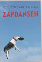 Zapdansen 9789045700182 Roel Bentz van der Berg, Verzenden, Roel Bentz van der Berg