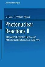 Photonuclear Reactions II: International School. Costa, S.., Costa, S., Verzenden