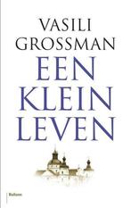 Een klein leven 9789460038341 Vasili Grossman, Boeken, Verzenden, Gelezen, Vasili Grossman