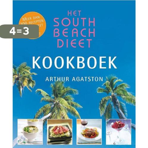 Het South Beach Dieet- Kookboek 9789026966163, Boeken, Kookboeken, Zo goed als nieuw, Verzenden