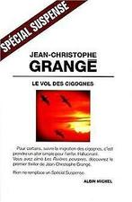 Le Vol des cigognes  Jean- Christophe Grange  Book, Jean- Christophe Grange, Verzenden