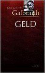 Geld 9789041400543 J.K. Galbraith, Verzenden, Zo goed als nieuw, J.K. Galbraith