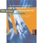 Een praktijkgerichte benadering van Organisatie en, Boeken, Verzenden, Gelezen, N.H.M. van Dam