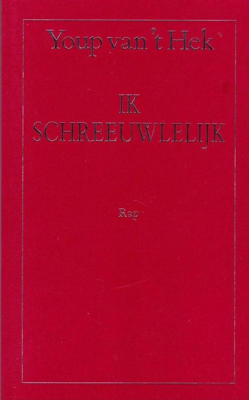 Ik schreeuwlelijk 9789060053843 Youp van t Hek, Boeken, Romans, Gelezen, Verzenden