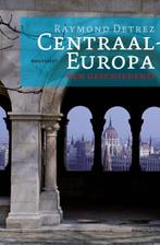 Centraal-Europa 9789089242259 Raymond Detrez, Verzenden, Zo goed als nieuw, Raymond Detrez
