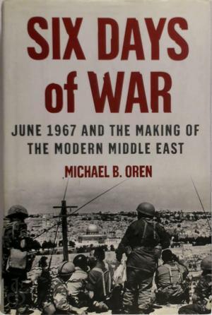 Six days of war: June 1967 and the Making of the Modern, Livres, Langue | Anglais, Envoi