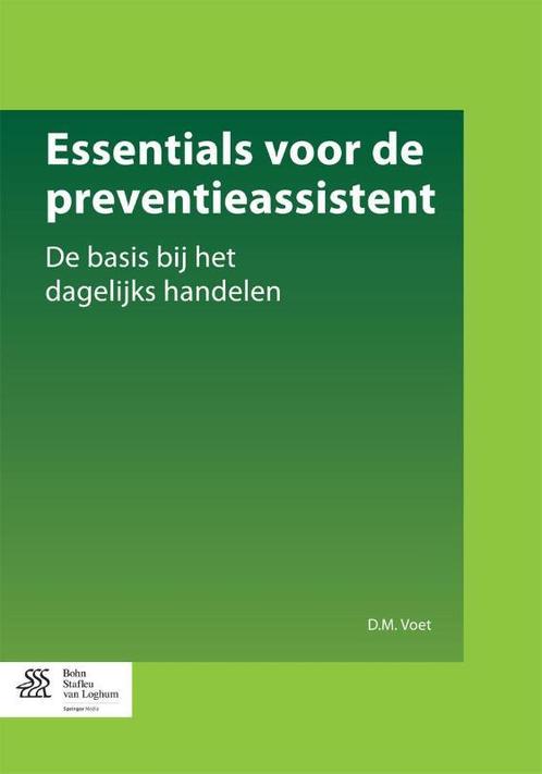 Essentials voor de preventieassistent 9789036809542, Boeken, Wetenschap, Zo goed als nieuw, Verzenden
