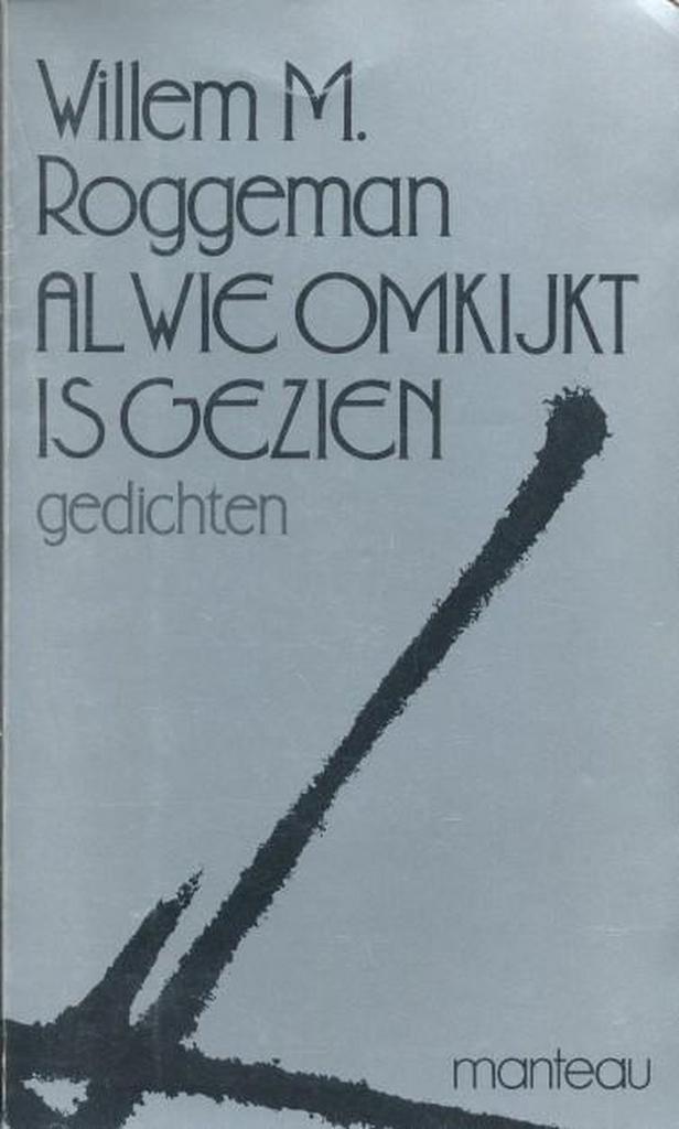 Al wie omkijkt is gezien 9789022311127 Roggeman, Boeken, Gedichten en Poëzie, Gelezen, Verzenden