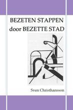 Bezeten stappen door bezette stad 9789491872075, Livres, Sven Christhansson, Verzenden