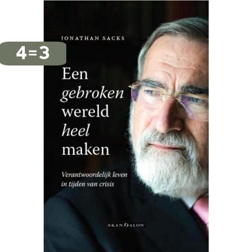 Een gebroken wereld heel maken 9789492183347 Jonathan Sacks, Boeken, Godsdienst en Theologie, Zo goed als nieuw, Verzenden