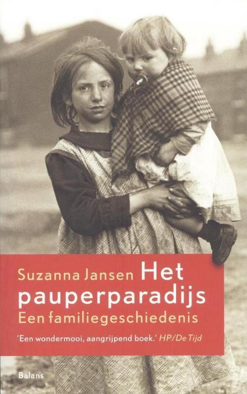 Het pauperparadijs 9789460032059 Suzanna Jansen, Boeken, Literatuur, Gelezen, Verzenden