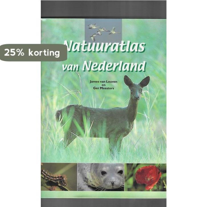 Natuuratlas van Nederland 9789061139300 James van Leuven, Boeken, Wetenschap, Gelezen, Verzenden