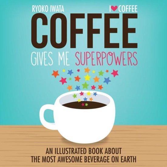 Coffee Gives Me Superpowers 9781449460839 Ryoko Iwata, Livres, Langue | Anglais, Envoi