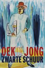 Zwarte schuur (9789025451400, Oek De Jong) (Oek De Jong), Boeken, Verzenden, Nieuw