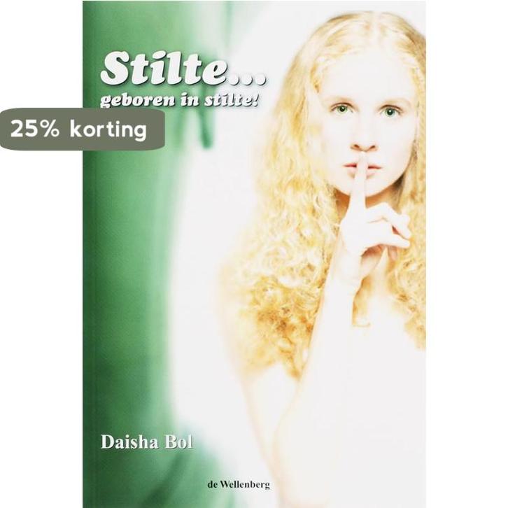 Stilte... geboren in stilte 9789081095518 D. Bol, Boeken, Hobby en Vrije tijd, Gelezen, Verzenden