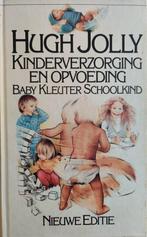 Kinderverzorging en opvoeding, Baby Kleuter Schoolkind, Boeken, Studieboeken en Cursussen, Gelezen, Hugh Joly, Verzenden
