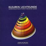 Kleuren Lichtkunde 9789076148106, Livres, Livres Autre, Aurora van den Hout, B.C.J. Zoeteman, Verzenden
