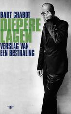 Diepere lagen 9789023465973 Bart Chabot, Verzenden, Zo goed als nieuw, Bart Chabot