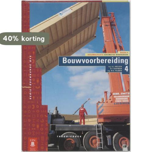 4SWB Bouwvoorbereiding / 4 / Theorieboek / Bouwkunde BVE, Boeken, Schoolboeken, Gelezen, Verzenden