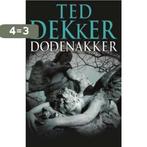 Dodenakker 9789043519649 Ted Dekker, Boeken, Verzenden, Gelezen, Ted Dekker
